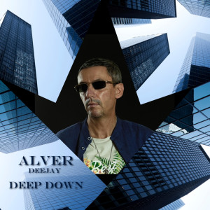 Album Deep Down oleh Alver Deejay