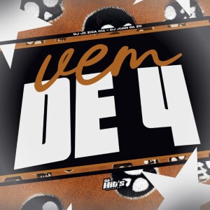 DJ JS ZICA011的專輯Vem de 4 (Explicit)