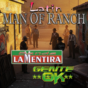 Banda La Mentira的專輯Latin Man Of Ranch