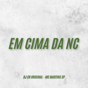 Mc Martins Sp的專輯Em cima da NC (Explicit)