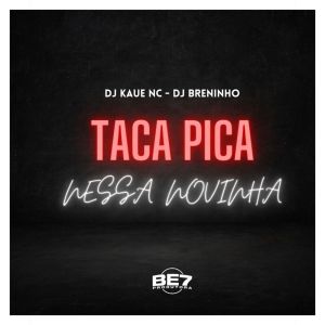 Album Taca Pica Nessa Novinha (Explicit) from SÓ BAILÃO