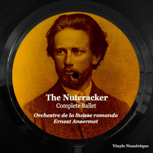 歐內斯特·安塞美的專輯The Nutcracker (Complete Ballet)