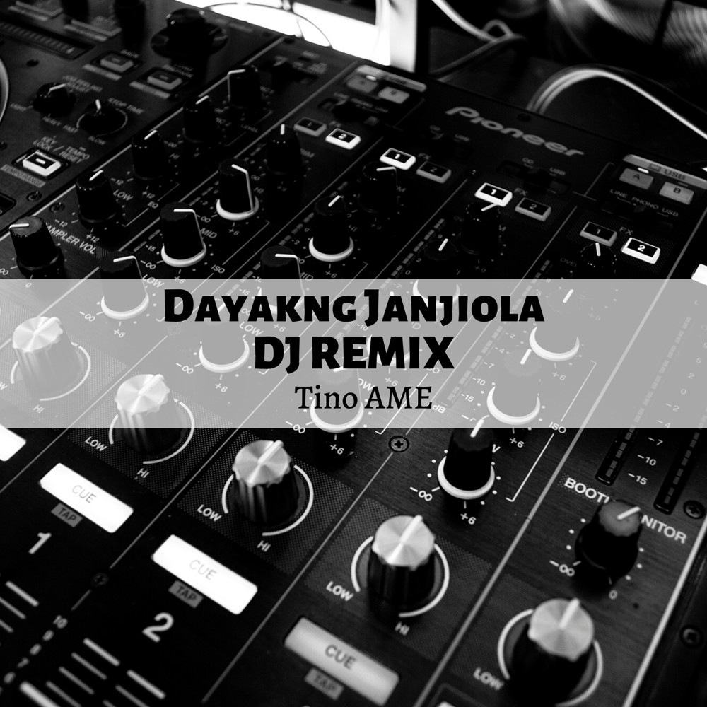 Dayakng Janjiola (Remix)