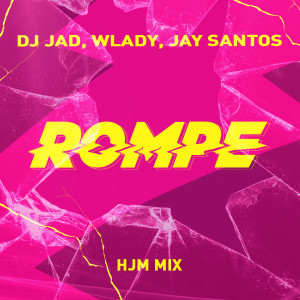 Album Rompe (HJM Mix) oleh Wlady