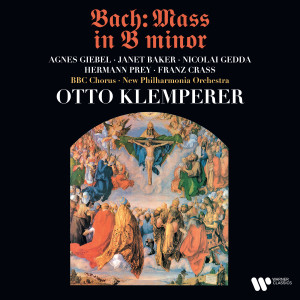 อัลบัม Bach: Mass in B Minor, BWV 232 (Remastered) ศิลปิน Otto Klemperer