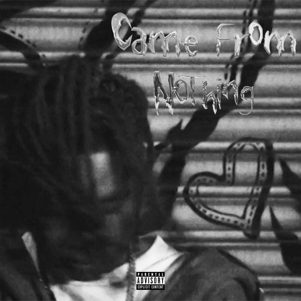 Came From Nothing (Explicit)
