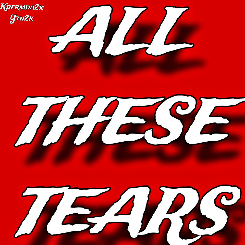 All These Tears (Explicit)