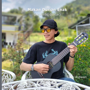 Rusli Ridwan的專輯Makan Durian Enak (Acoustic Guitar)