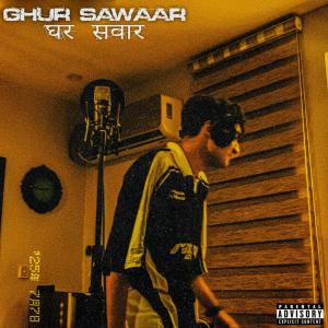 อัลบัม GHUR SAWAAR (Explicit) ศิลปิน Huzaifa Yasir