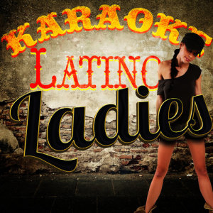 Ameritz Karaoke Latino的專輯Karaoke - Latino Ladies