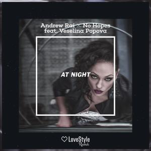 ดาวน์โหลดและฟังเพลง At Night (Extended Mix) พร้อมเนื้อเพลงจาก Andrew Rai