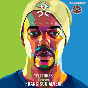 ดาวน์โหลดและฟังเพลง Textures (feat. Francisco Alvear) พร้อมเนื้อเพลงจาก Duplicuts