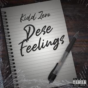 Kidd Zero的專輯Dese Feelings (Explicit)