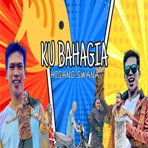 Dengarkan Ku Bahagia lagu dari Higang Swana dengan lirik