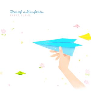 Album Towards a blue dream oleh Sweet Child