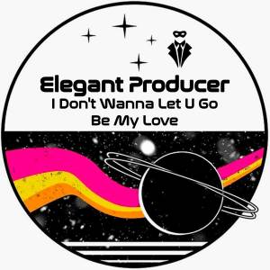 Listen to I Don't Wanna Let U Go (Extended Mix) song with lyrics from Elegant Producer