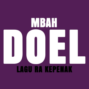 Listen to Lagu Ra Kepenak song with lyrics from Mbah Doel