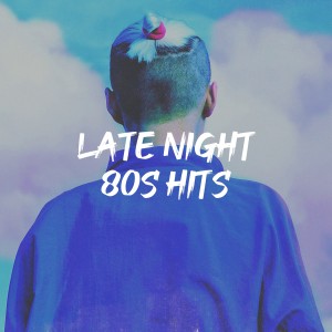 อัลบัม Late Night 80s Hits ศิลปิน 80s Greatest Hits