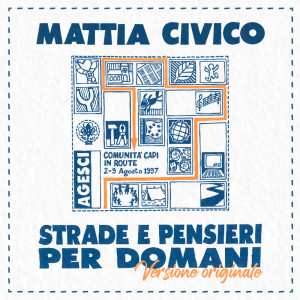 收聽Mattia Civico的Strade e pensieri per domani (Versione Originale)歌詞歌曲