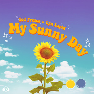 ดาวน์โหลดและฟังเพลง My Sunny Day พร้อมเนื้อเพลงจาก Ted Fresco