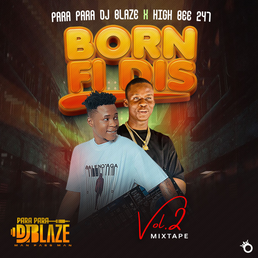 Born Fi Dis (Vol. 2|Mixtape)