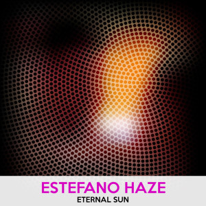 Album Eternal Sun oleh Estefano Haze