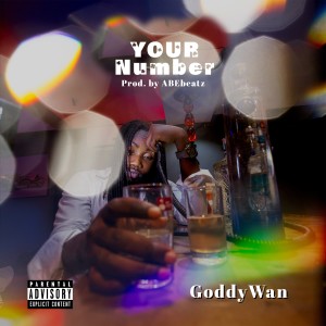 收聽Goddy Wan的Your Number (Explicit)歌詞歌曲