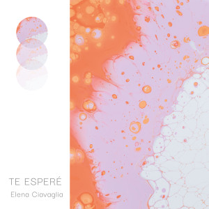 Listen to Te Esperé song with lyrics from Elena Ciavaglia