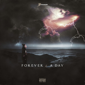 XBVALENTINE的專輯Forever & a Day (Explicit)