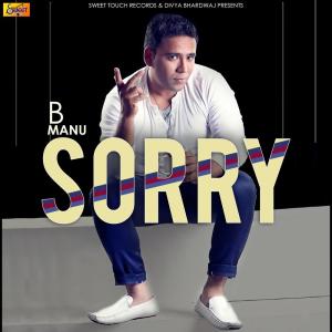ดาวน์โหลดและฟังเพลง Sorry พร้อมเนื้อเพลงจาก B. Manu