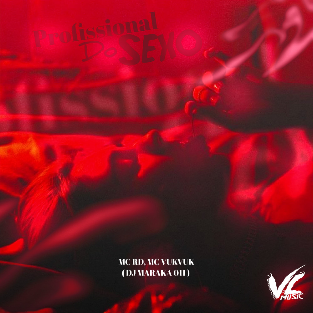 Profissional do Sexo (feat. Mc Vuk Vuk) (Explicit)
