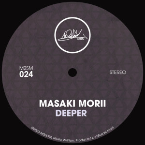 ดาวน์โหลดและฟังเพลง Deeper พร้อมเนื้อเพลงจาก MASAKI MORII