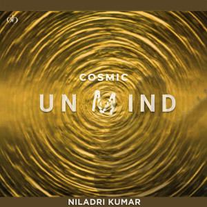 收聽Niladri Kumar的Cosmic Unmind歌詞歌曲