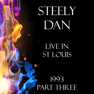 Album Live in St Louis 1993 Part Three from Steely Dan