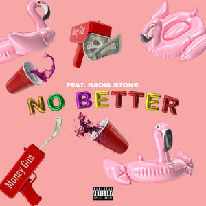 Listen to No Better (Explicit) song with lyrics from Notifi