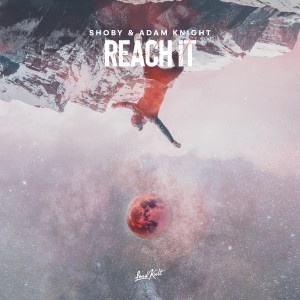 ดาวน์โหลดและฟังเพลง Reach It พร้อมเนื้อเพลงจาก Shoby