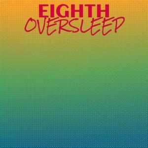 Various Artists的專輯Eighth Oversleep