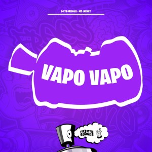 ดาวน์โหลดและฟังเพลง Vapo Vapo (Explicit) พร้อมเนื้อเพลงจาก dj th original