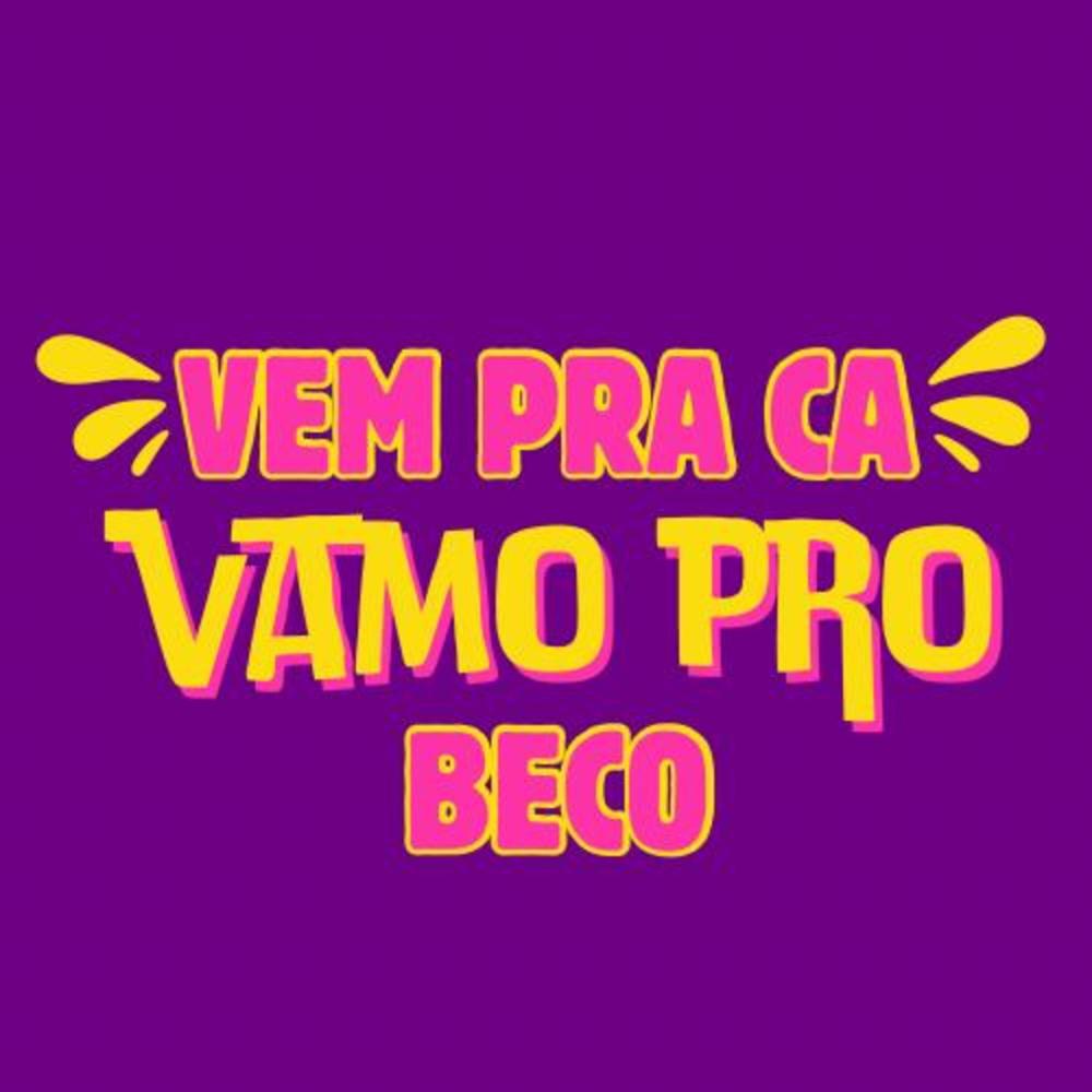 VEM PRA CÁ VAMO PRO BECO (feat. Mc Flavinho) (Explicit)