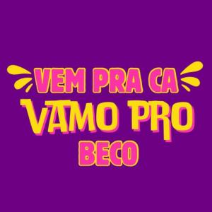 Dj Saizer的專輯VEM PRA CÁ VAMO PRO BECO (feat. Mc Flavinho) [Explicit]