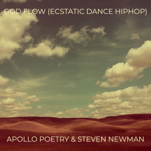 ดาวน์โหลดและฟังเพลง God Flow(Ecstatic Dance Hiphop) พร้อมเนื้อเพลงจาก APOLLO POETRY