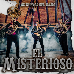 Dengarkan El Misterioso lagu dari Los Nuevos Del Bajio dengan lirik