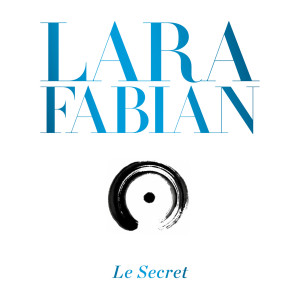 Album Le Secret from Lara Fabian