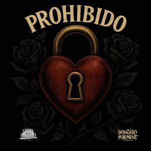 อัลบัม Prohibido (feat. Don Cholo) [Explicit] ศิลปิน El Duran