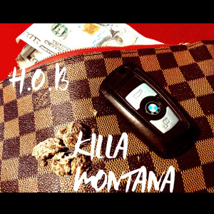 Listen to H.O.B. song with lyrics from Killa Montana