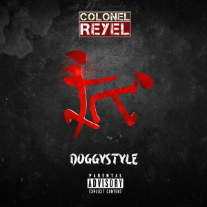 Doggystyle (Explicit) dari Colonel Reyel