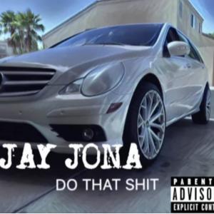 Album Do that Sh!t (Explicit) from Jay Jona