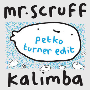 ดาวน์โหลดและฟังเพลง Kalimba (Petko Turner Edit) พร้อมเนื้อเพลงจาก Mr. Scruff
