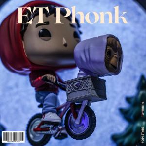 POP! Stars的專輯ET Phonk (feat. Toymirth & Lofi Phonk)