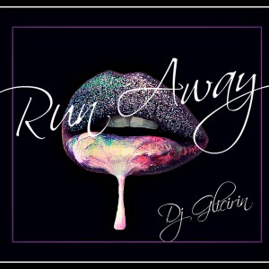 Album Run Away from DJ GliciriN